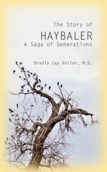 The Story of Haybaler: A Saga of Generations The Story of Haybaler: A Saga of Generations